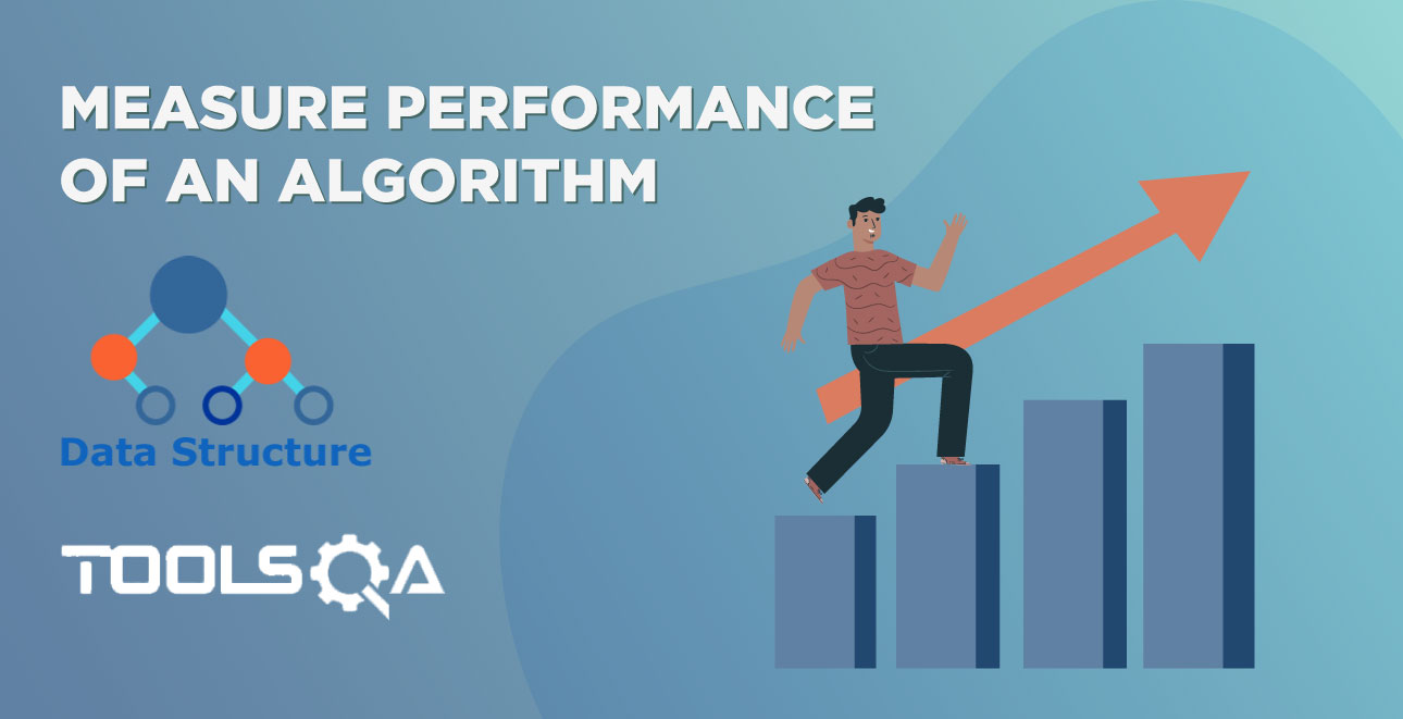 Measure performance of an Algorithm | The big O notation